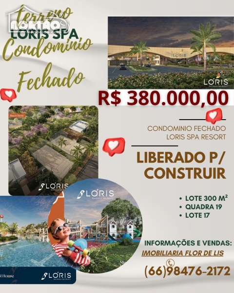 TERRENO a venda no CONDOMINIO FECHADO -LORIS SPA RESORT- SINOP-MT em Sinop/MT